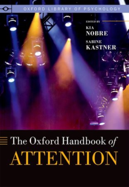 The Oxford Handbook of Attention, Hardback Book