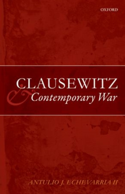 Clausewitz and Contemporary War, Paperback / softback Book