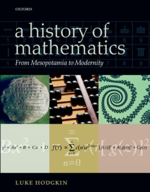 A History of Mathematics : From Mesopotamia to Modernity, Paperback / softback Book