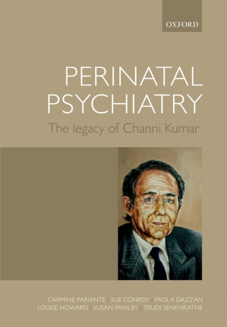Perinatal Psychiatry : The legacy of Channi Kumar, Hardback Book