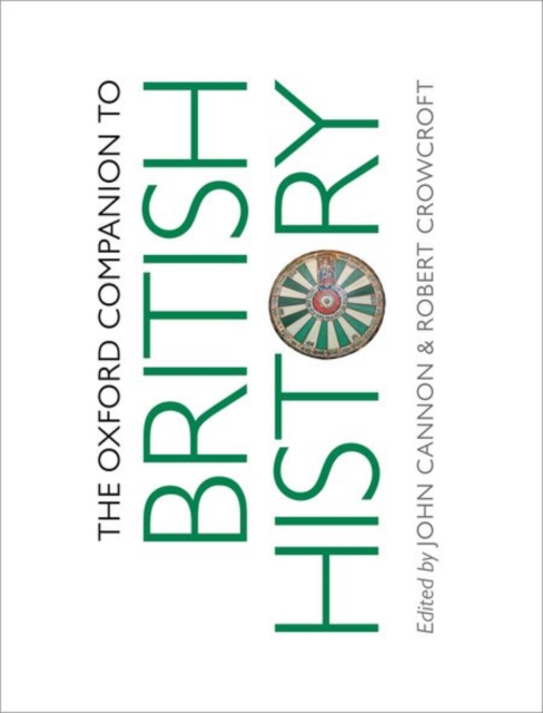 The Oxford Companion to British History, Hardback Book