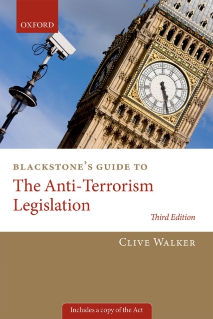 Blackstone's Guide to the Anti-Terrorism Legislation, Paperback / softback Book
