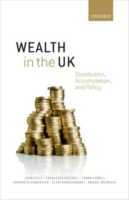 Wealth in the UK : Distribution, Accumulation, and Policy, Hardback Book