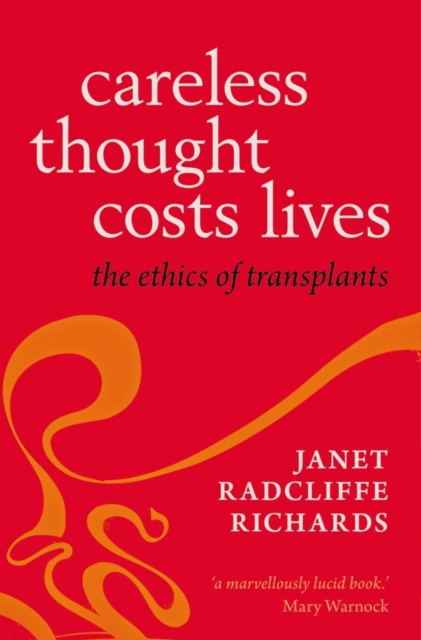 Careless Thought Costs Lives : The Ethics of Transplants, Paperback / softback Book