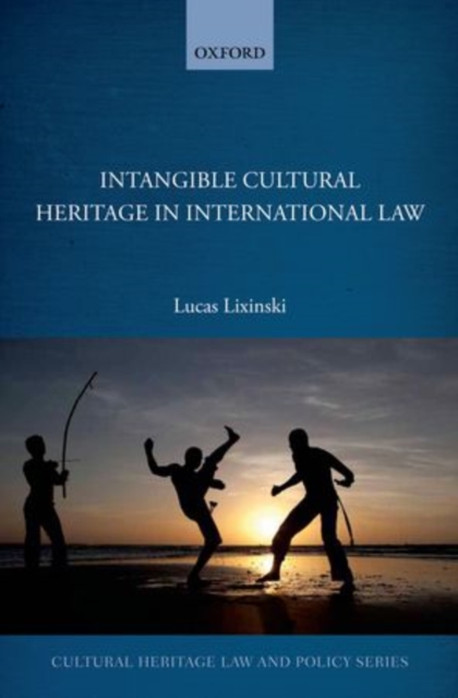Intangible Cultural Heritage in International Law, Hardback Book