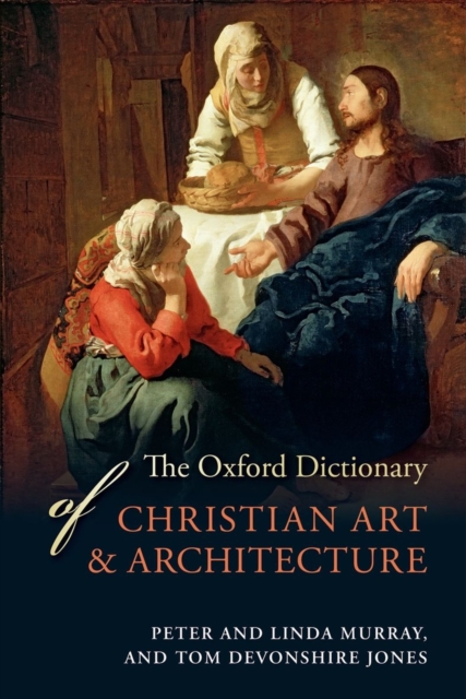 The Oxford Dictionary of Christian Art and Architecture, Hardback Book