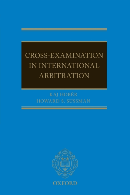 Cross-Examination in International Arbitration, Paperback / softback Book