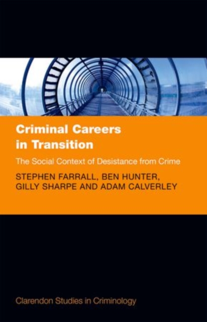 Criminal Careers in Transition : The Social Context of Desistance from Crime, Hardback Book
