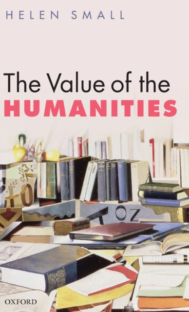 The Value of the Humanities, Hardback Book
