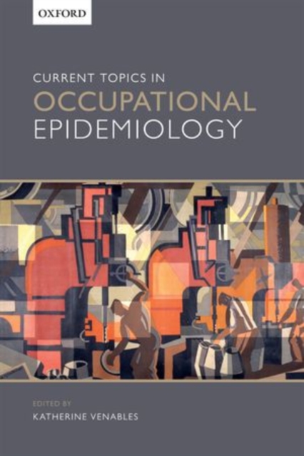 Current Topics in Occupational Epidemiology, Paperback / softback Book