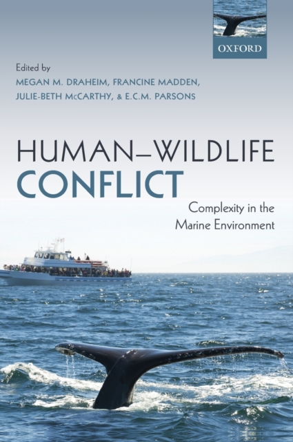 Human-Wildlife Conflict : Complexity in the Marine Environment, Hardback Book