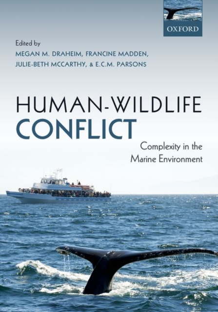 Human-Wildlife Conflict : Complexity in the Marine Environment, Paperback / softback Book