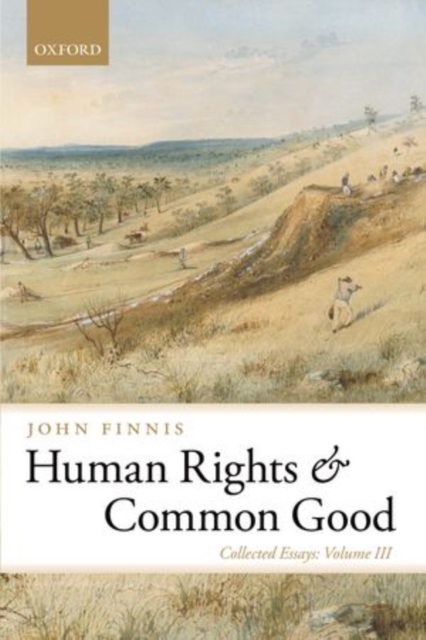 Human Rights and Common Good : Collected Essays Volume III, Paperback / softback Book