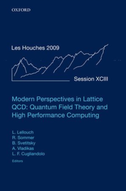 Modern Perspectives in Lattice QCD: Quantum Field Theory and High Performance Computing : Lecture Notes of the Les Houches Summer School: Volume 93, August 2009, Hardback Book