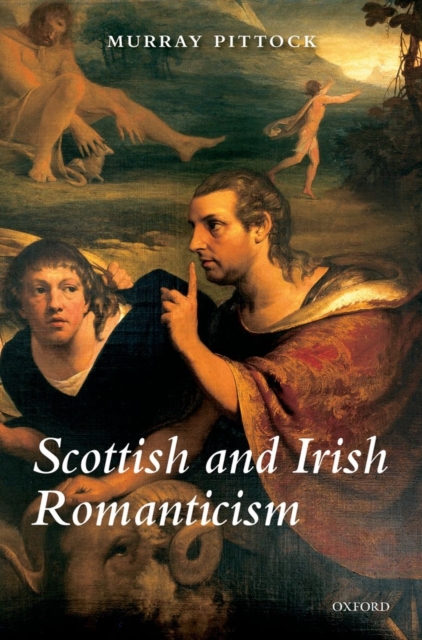 Scottish and Irish Romanticism, Paperback / softback Book
