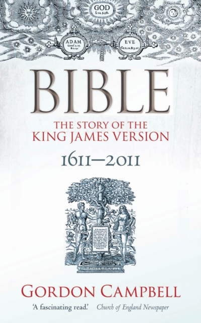 Bible : The Story of the King James Version, Paperback / softback Book