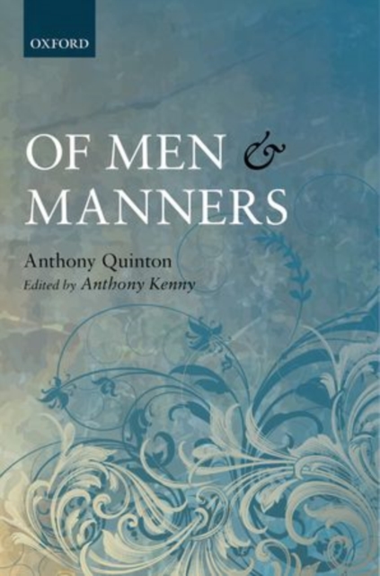 Of Men and Manners : Essays Historical and Philosophical, Hardback Book