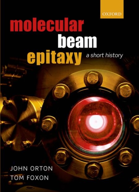 Molecular Beam Epitaxy : A Short History, Hardback Book