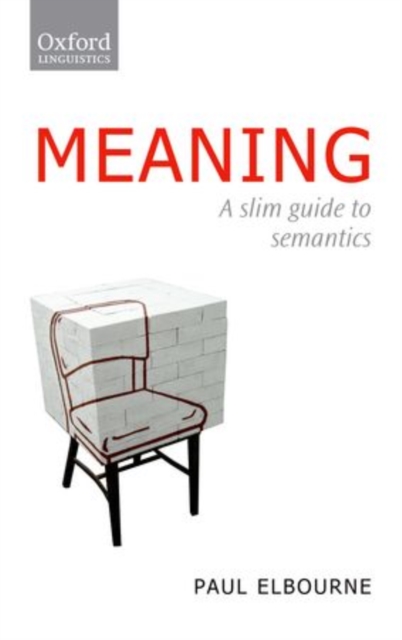 Meaning : A Slim Guide to Semantics, Paperback / softback Book
