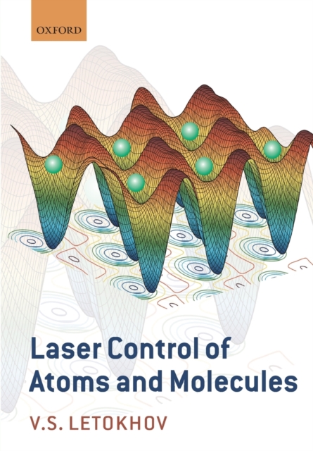 Laser Control of Atoms and Molecules, Paperback / softback Book