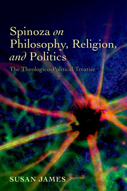 Spinoza on Philosophy, Religion, and Politics : The Theologico-Political Treatise, Hardback Book