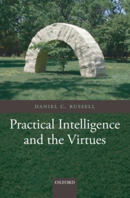 Practical Intelligence and the Virtues, Paperback / softback Book