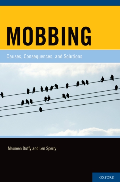 Mobbing : Causes, Consequences, and Solutions, PDF eBook