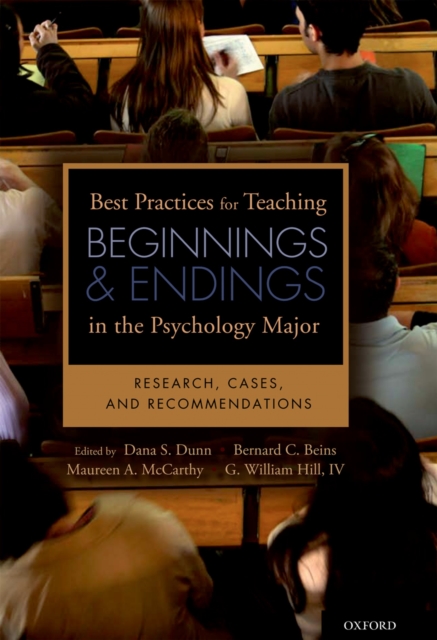 Best Practices for Teaching Beginnings and Endings in the Psychology Major : Research, Cases, and Recommendations, PDF eBook