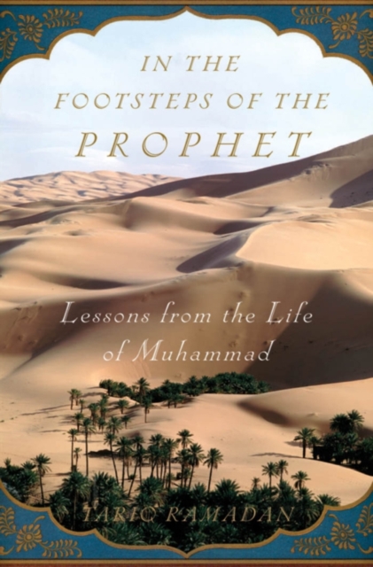 In the Footsteps of the Prophet : Lessons from the Life of Muhammad, PDF eBook