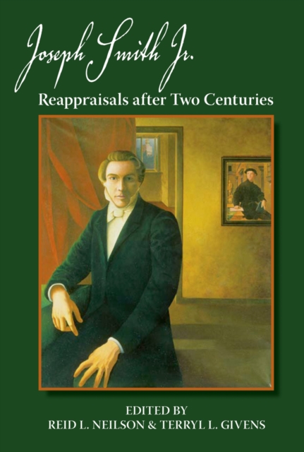 Joseph Smith, Jr. : Reappraisals After Two Centuries, PDF eBook