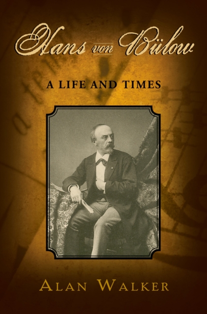 Hans Von B?low : A Life and Times, PDF eBook