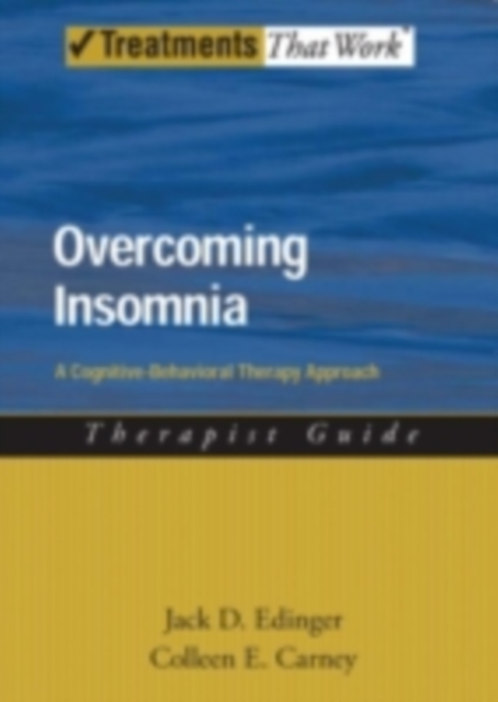 Overcoming Insomnia : A Cognitive-Behavioral Therapy Approach Therapist Guide, PDF eBook