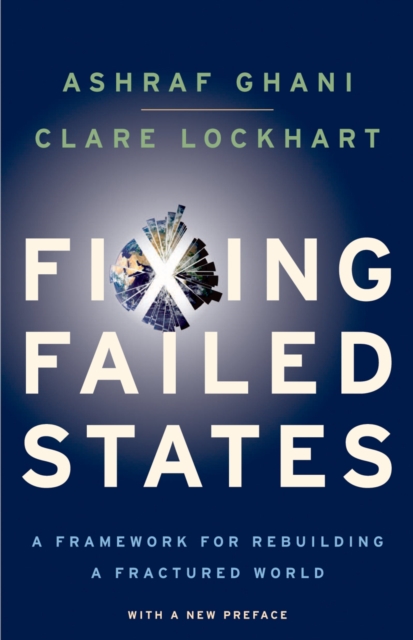 Fixing Failed States : A Framework for Rebuilding a Fractured World, PDF eBook
