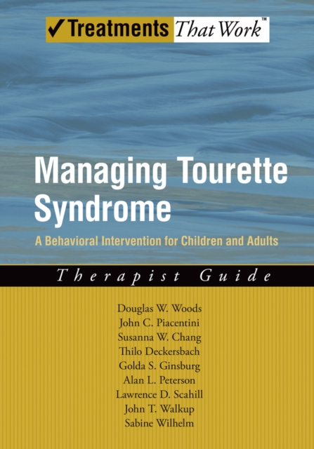 Managing Tourette Syndrome : A Behavioral Intervention for Children and Adults Therapist Guide, PDF eBook