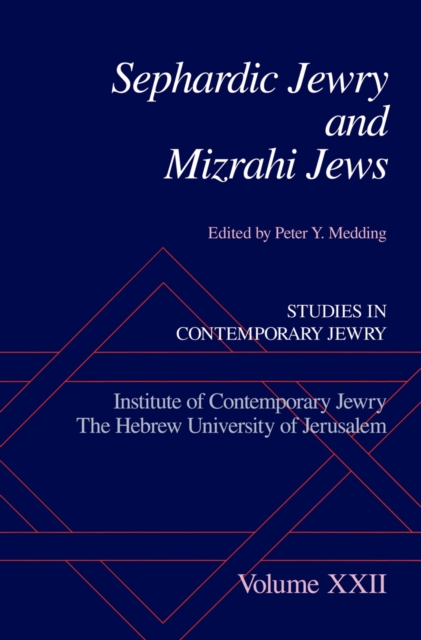 Sephardic Jewry and Mizrahi Jews : Volume XXII, PDF eBook