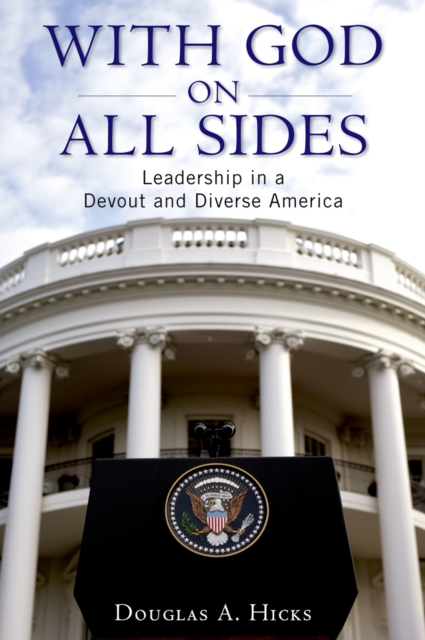 With God on All Sides : Leadership in a Devout and Diverse America, PDF eBook