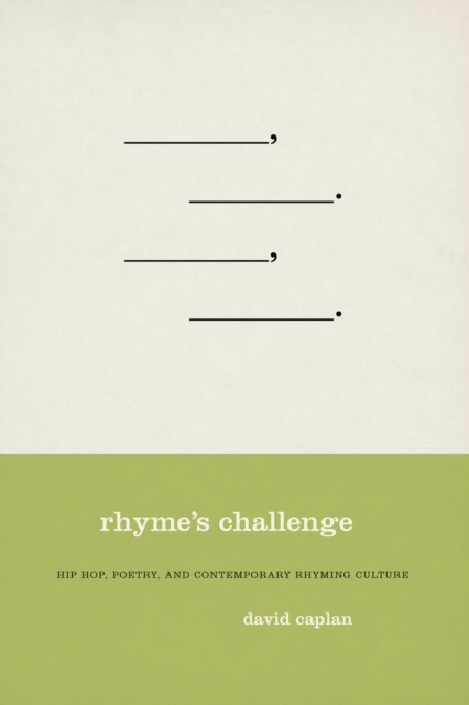 Rhyme's Challenge : Hip Hop, Poetry, and Contemporary Rhyming Culture, PDF eBook