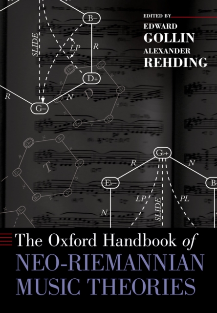 The Oxford Handbook of Neo-Riemannian Music Theories, PDF eBook