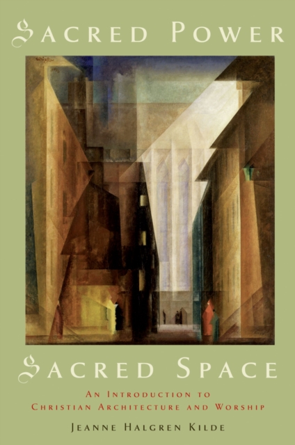 Sacred Power, Sacred Space : An Introduction to Christian Architecture and Worship, PDF eBook