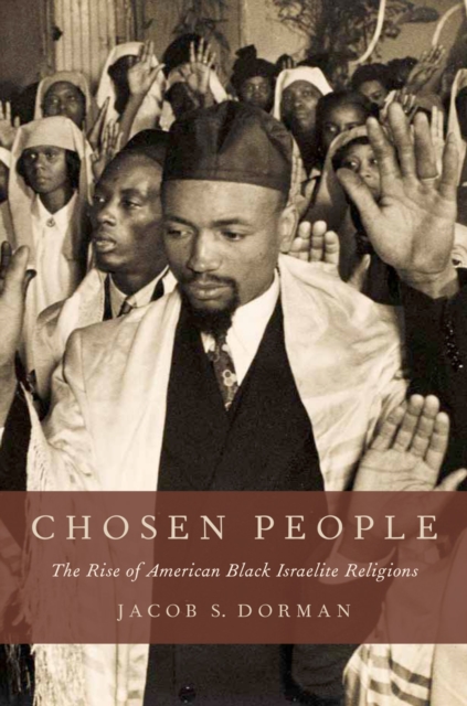 Chosen People : The Rise of American Black Israelite Religions, PDF eBook