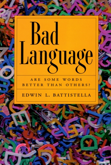 Bad Language : Are Some Words Better Than Others?, PDF eBook
