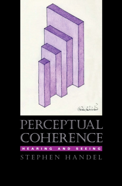 Perceptual Coherence : Hearing and Seeing, PDF eBook