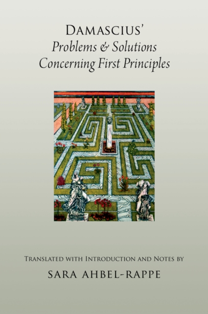 Damascius' Problems and Solutions Concerning First Principles, PDF eBook