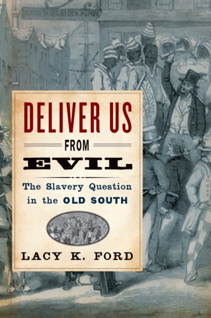 Deliver Us from Evil : The Slavery Question in the Old South, PDF eBook