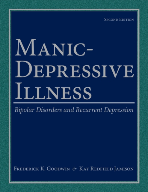 Manic-Depressive Illness : Bipolar Disorders and Recurrent Depression, PDF eBook