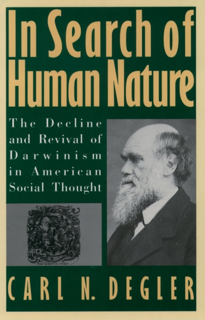In Search of Human Nature : The Decline and Revival of Darwinism in American Social Thought, PDF eBook