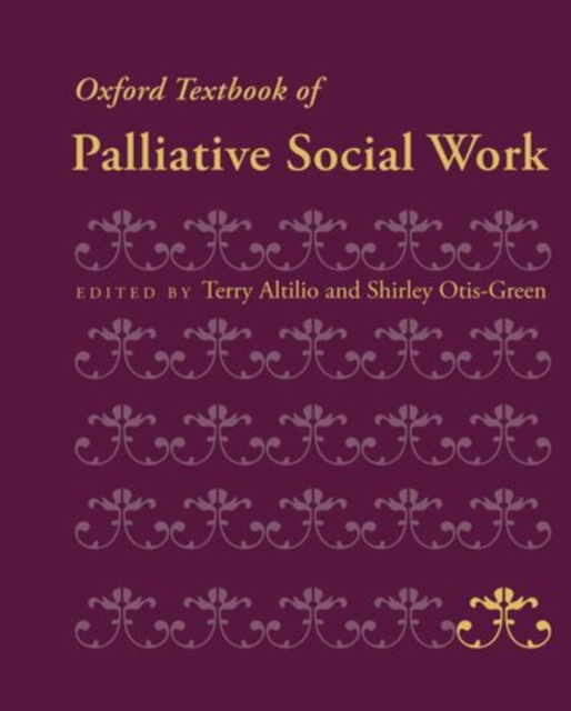 Oxford Textbook of Palliative Social Work, Hardback Book