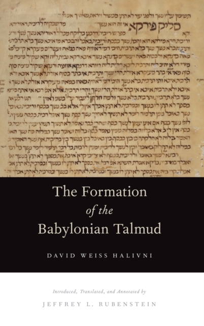 The Formation of the Babylonian Talmud, Hardback Book