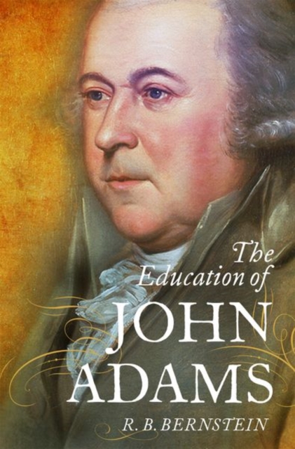 The Education of John Adams, Hardback Book