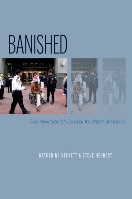 Banished : The New Social Control In Urban America, PDF eBook